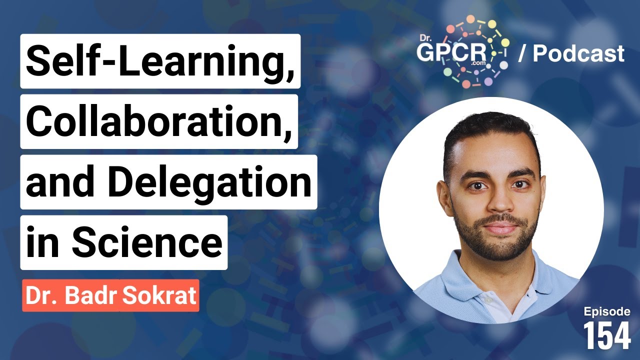 Self-Learning, Collaboration, and Delegation in Science with Dr. Badr Sokrat / #drgpcr | 154