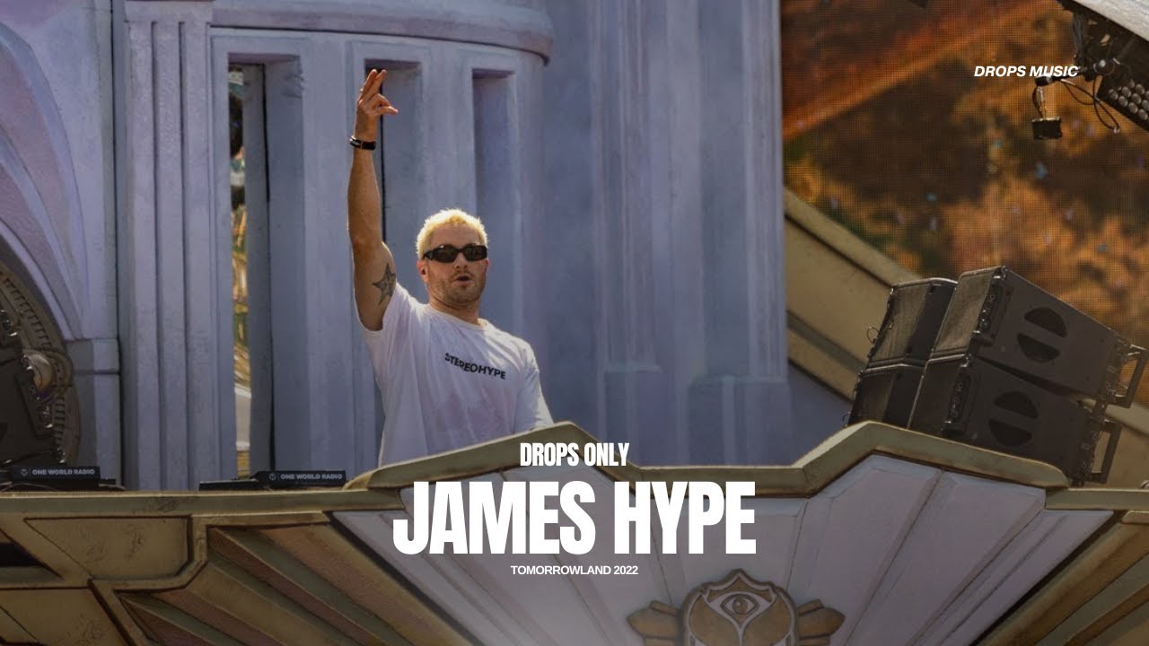 James Hype [Drops Only] @ Tomorrowland 2022 WE2 Mainstage Full Set