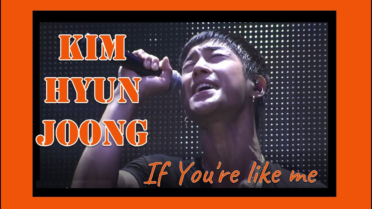 Kim Hyun Joong  -  If You are Like Me (ENG-FR)