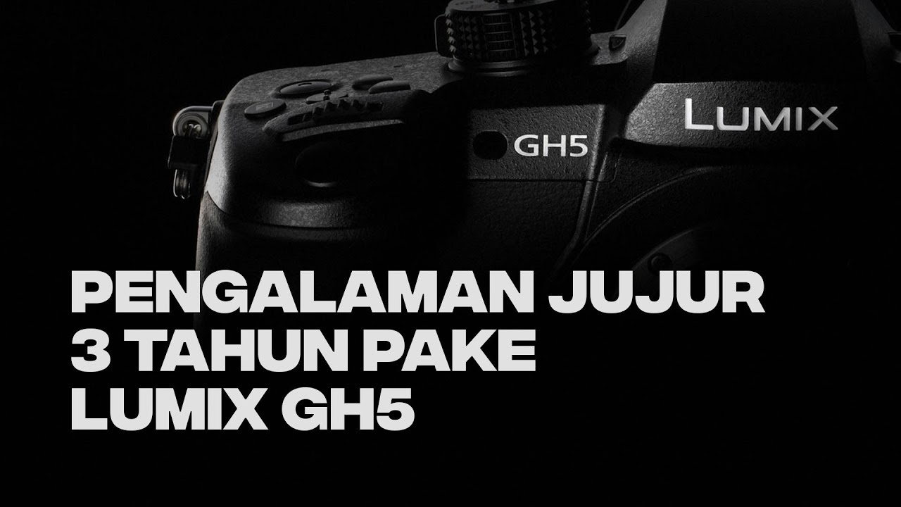 Review Jujur - 3 Tahun Pakai Lumix GH5 | 4K