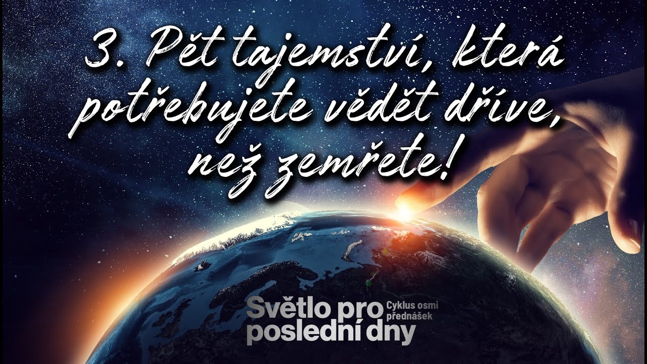 3. Pět tajemství, která potřebujete vědět dříve, než zemřete // JAN MAJER // (3/8)