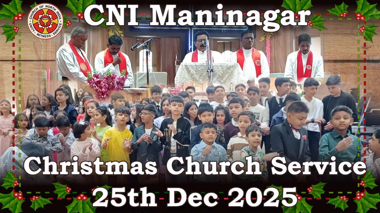 Christmas Church Service 2025 | CNI Maninagar