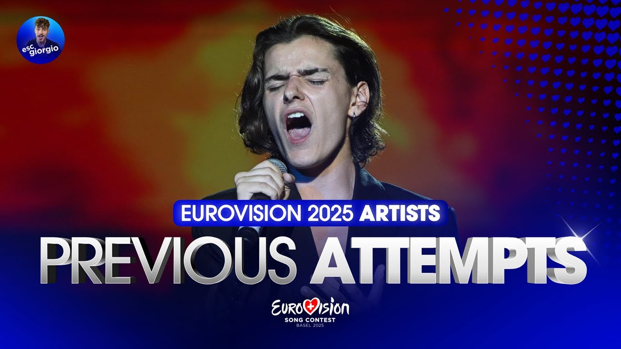 Eurovision 2025: Artists Previous Attempts (so far)