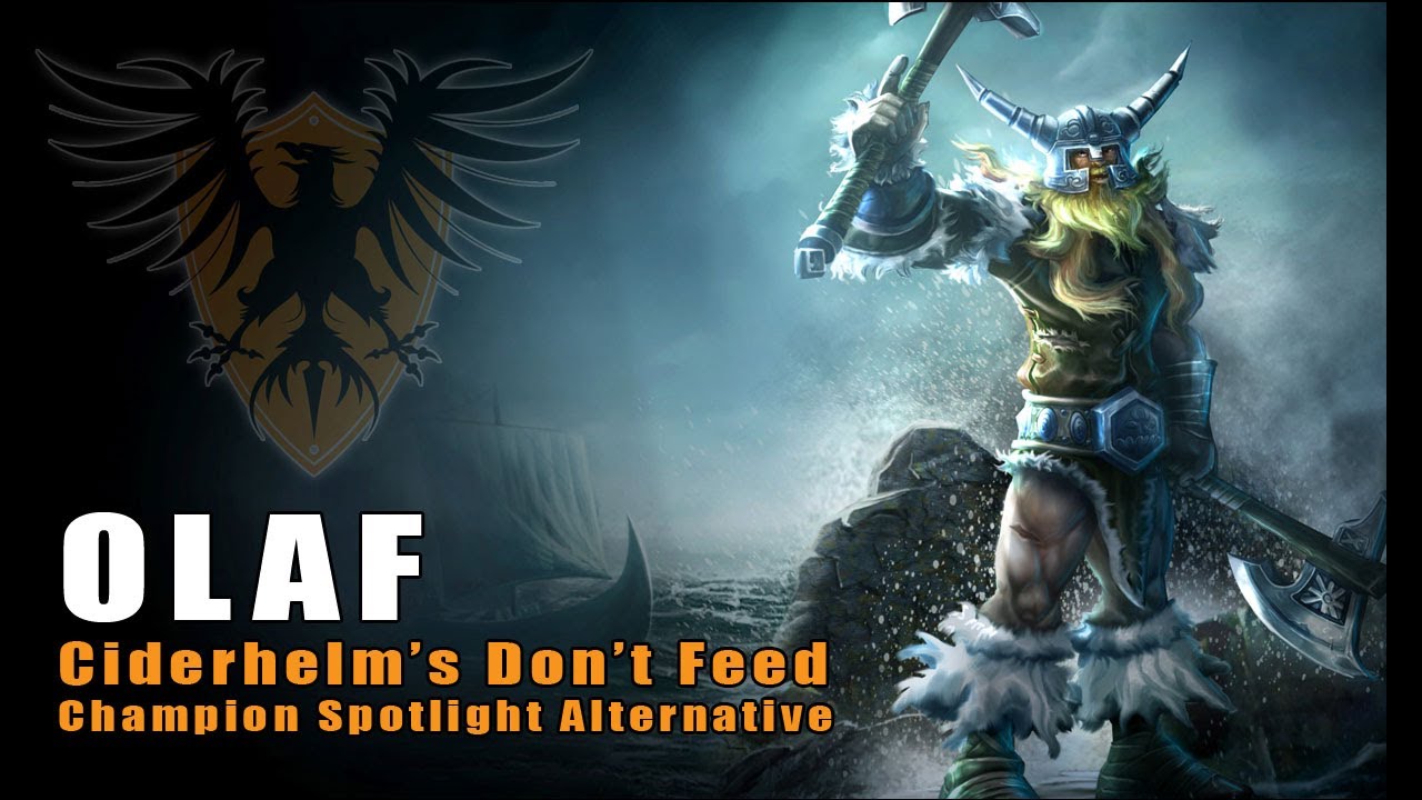 Don't Feed Olaf -- In-Depth Champion Information (League of Legends)