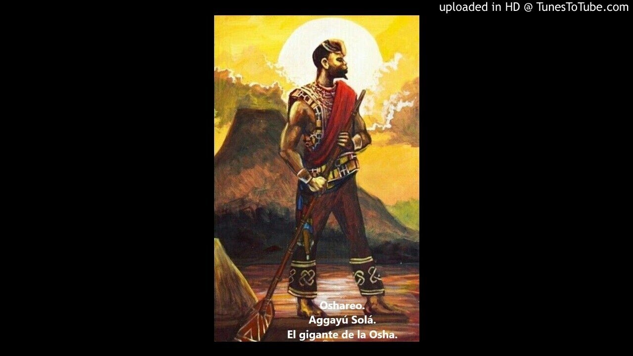 Oshareo. Aggay&uacute; Sola. El gigante de la Osha.