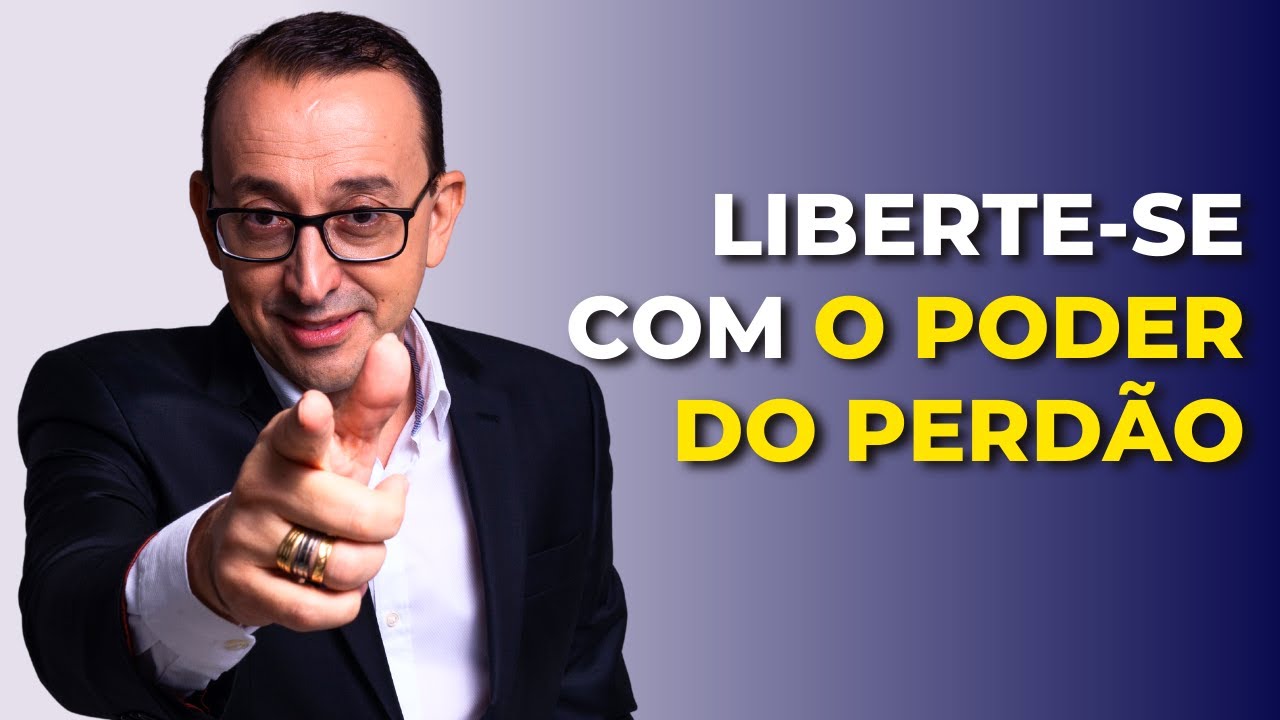 COMO PERDOAR E SEGUIR EM FRENTE | Jos&eacute; Roberto Marques