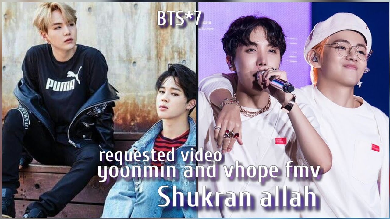 (req vid)BTS💜yoonmin and vhope ship love song fmv on hindi song💜shukra allah💜 yoonmin and vhope fmv