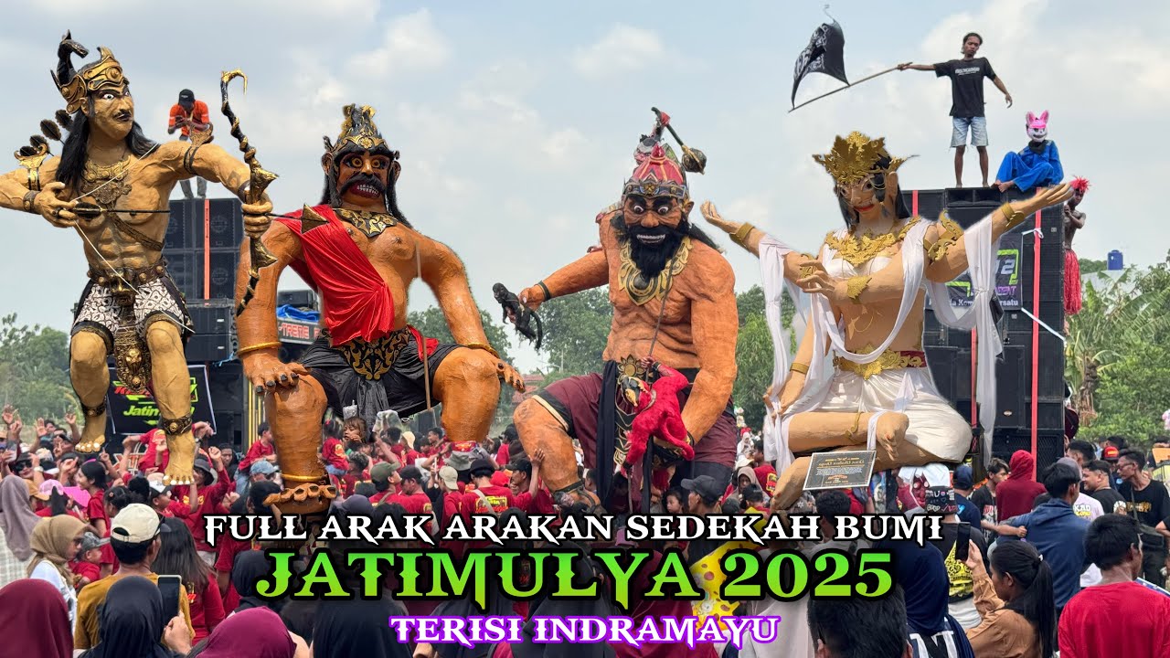 FULL Arak Arakan Sedekah Bumi Desa JATIMULYA 2025 Terisi Indramayu