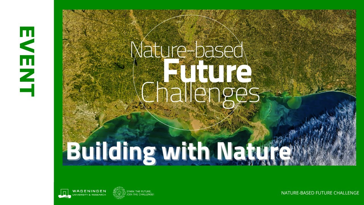 Nature based Future Challenge - Building with Nature Event