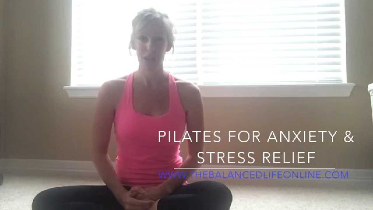 Pilates For Anxiety and Stress Relief