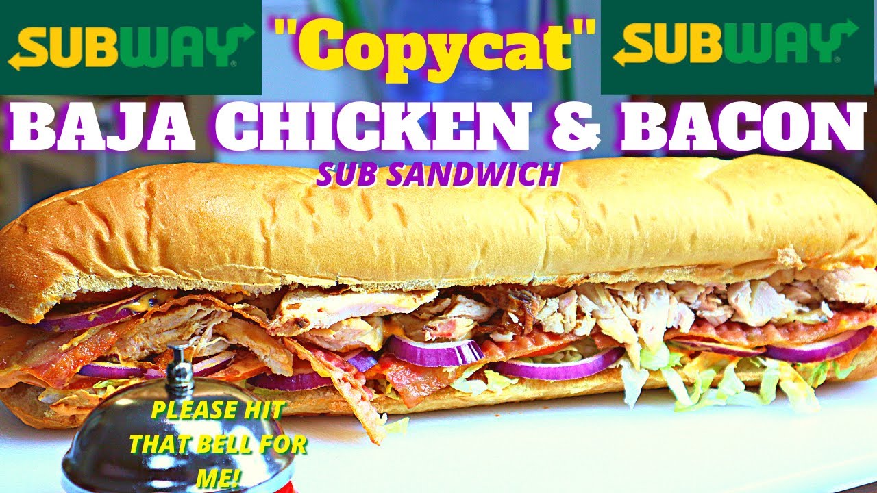 COPYCAT SUBWAY BAJA CHICKEN SUB |HOW TO MAKE BEST SUBWAY BAJA CHICKEN & BACON SUB SANDWICH RECIPE