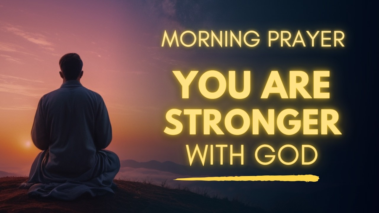Pray This When You Need Strength | I Am Stronger With God