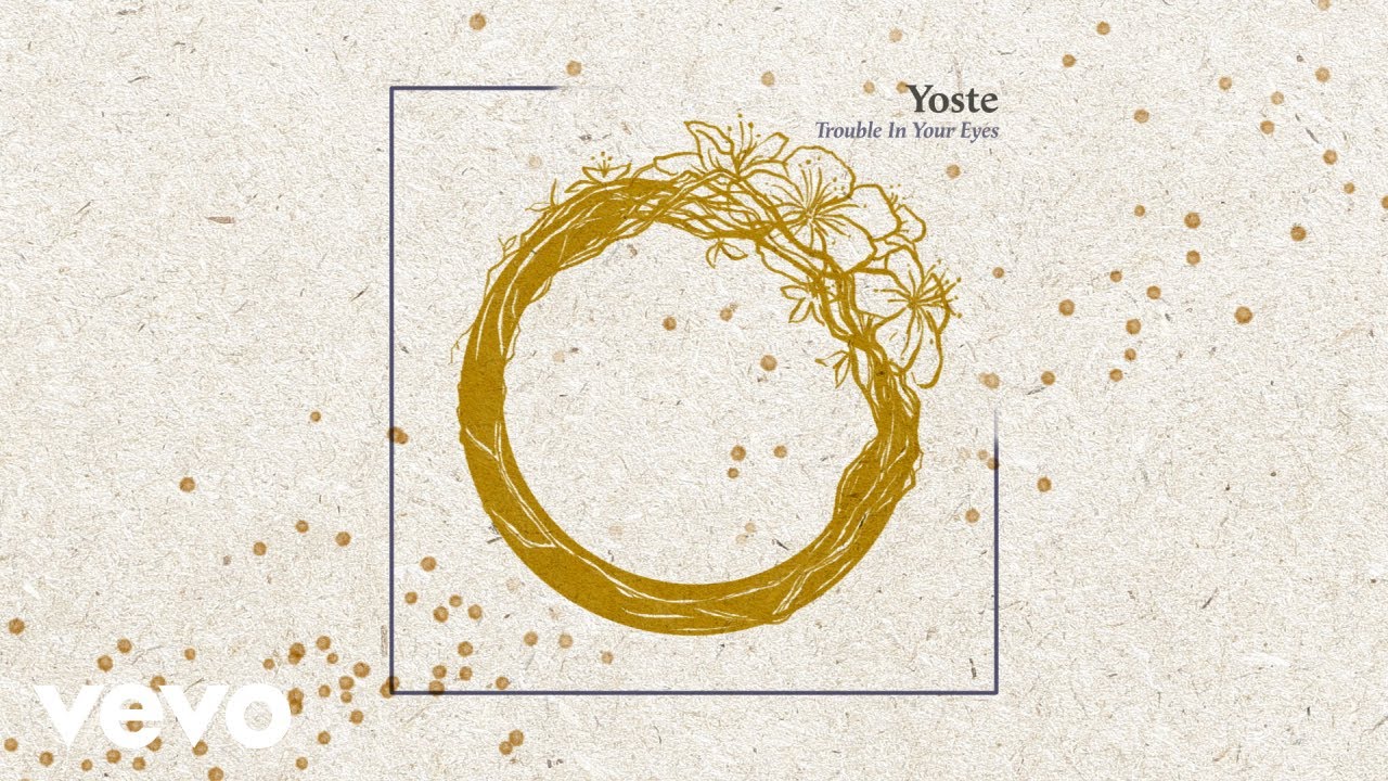 Yoste - Trouble In Your Eyes