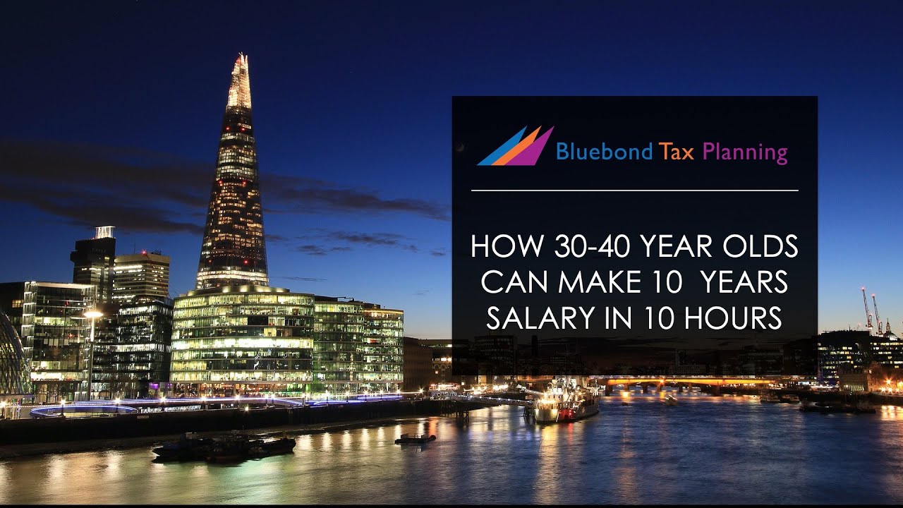 How some 30-40 year olds can make 10 years salary in 10 hours? | Bluebond Tax Planning