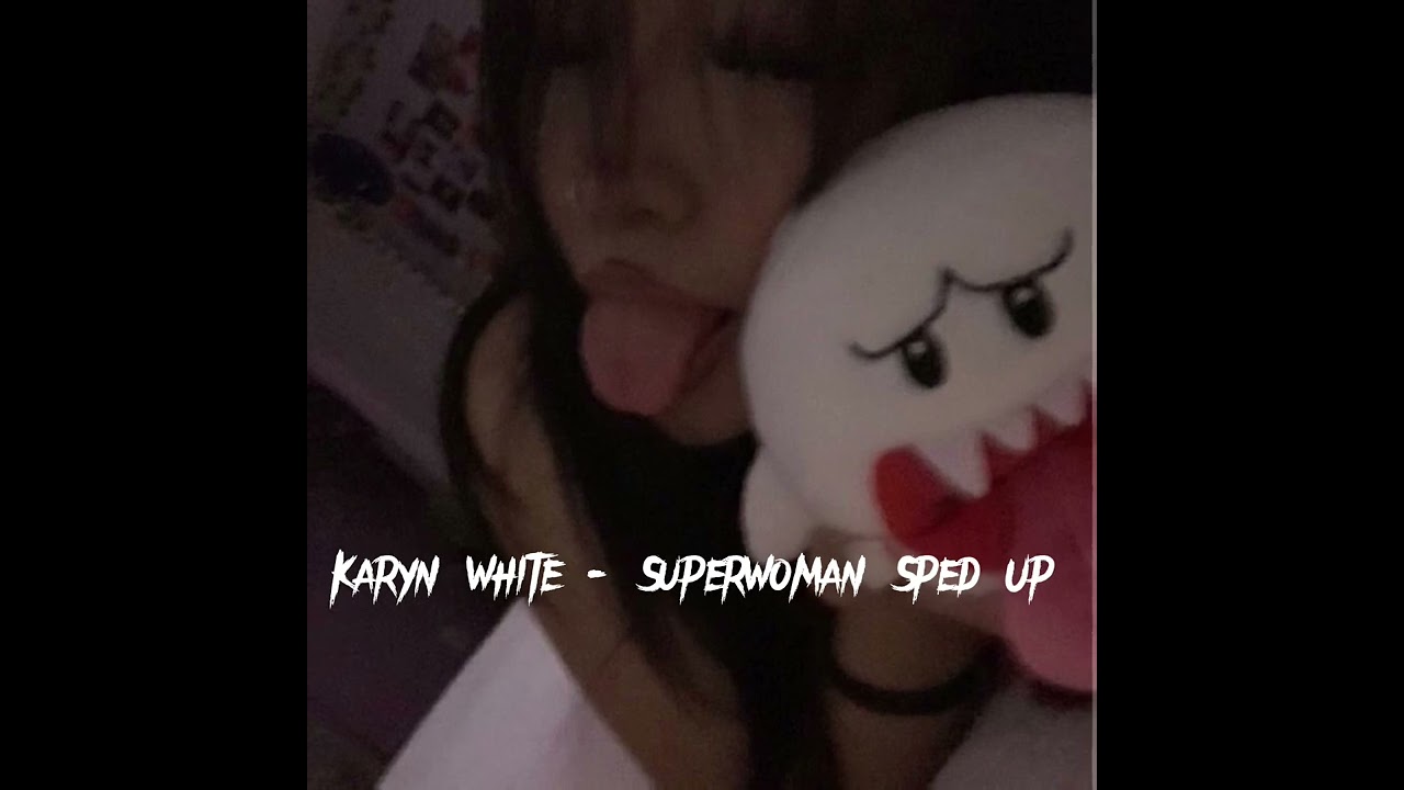 Karyn White - Superwoman Sped Up