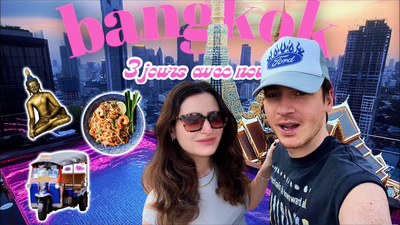 QUE FAIRE A BANGKOK? (en 3 jours) Vlog Thaïlande #1