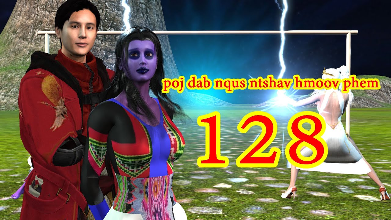 poj dab nqus ntshav hmoov phem part128