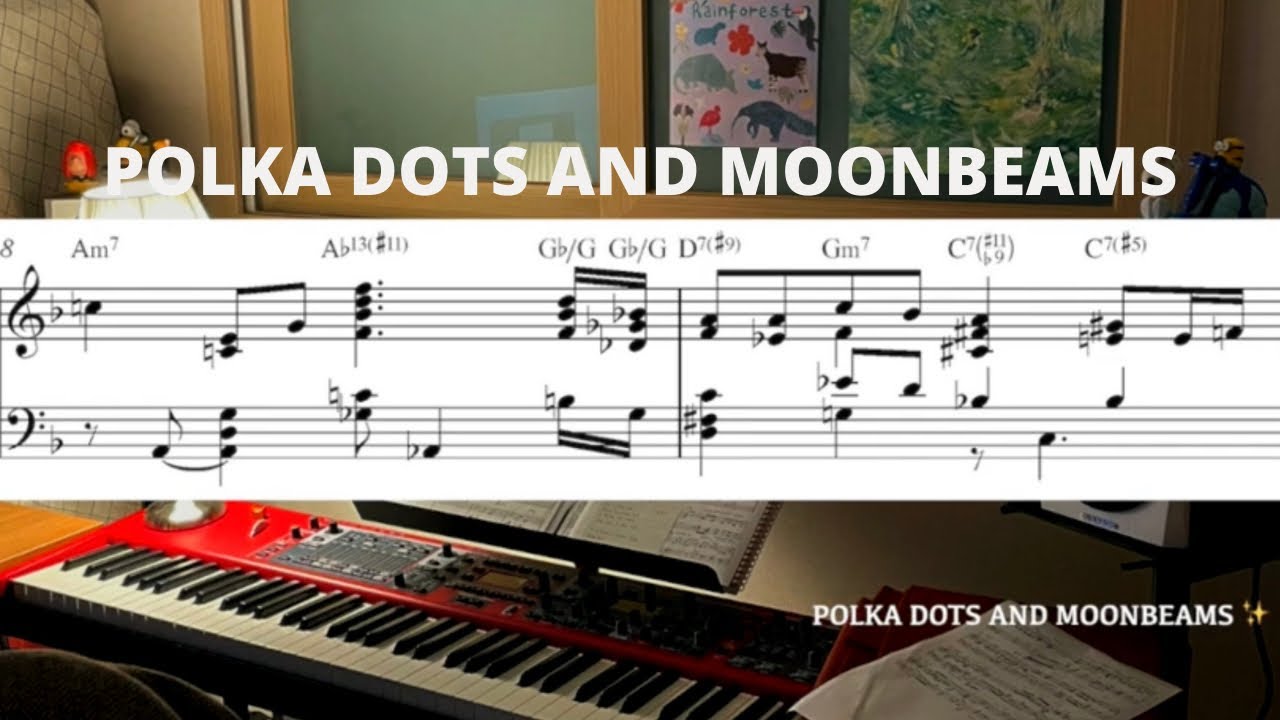 Polka Dots And Moonbeams (Jimmy Van Heusen) | Jazz Piano Arrangement | Reharmonization | Sheet Music