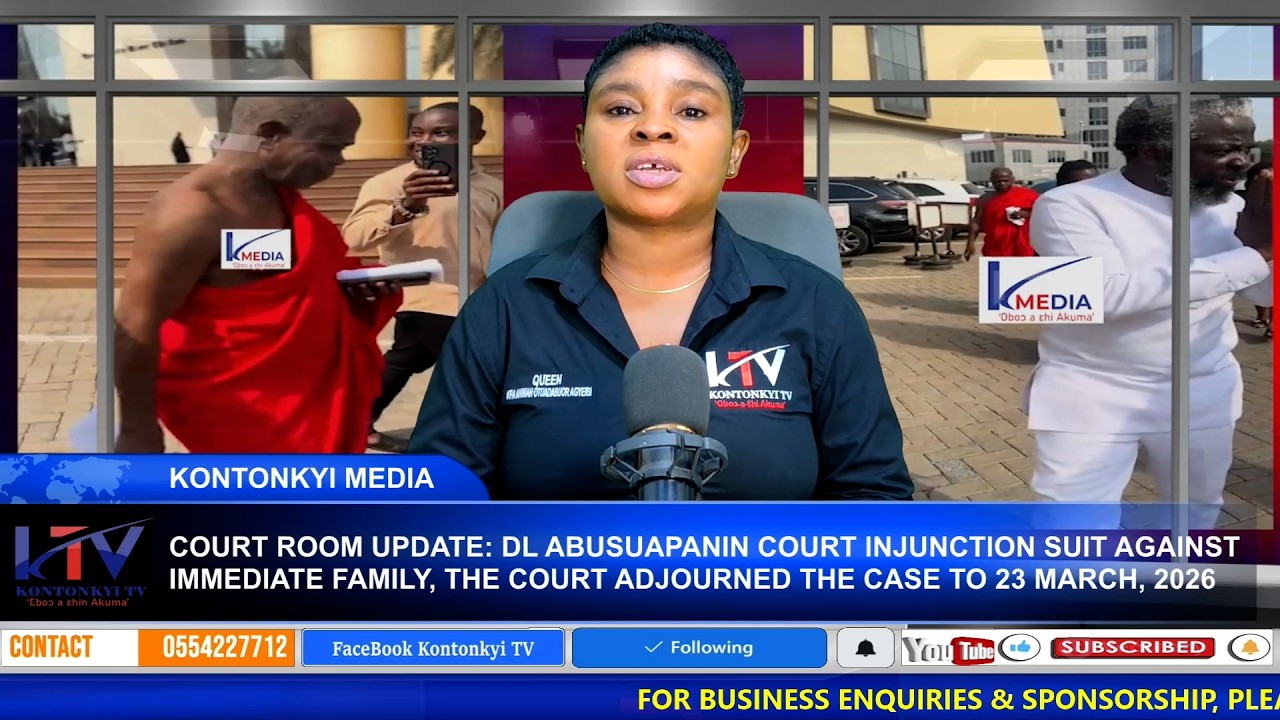C0URT ROOM UPDATE: ABUSUAPANI lNJUNCTlON SUlT AGAINST IMEDIATE FAMILY, CASE ADJOURNED TO MARCH 23RD