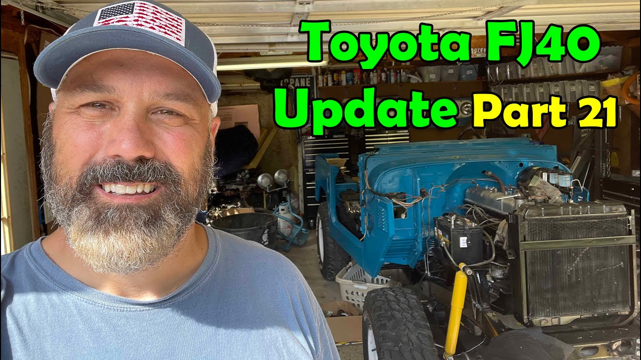 Toyota FJ40 Update - Part 21