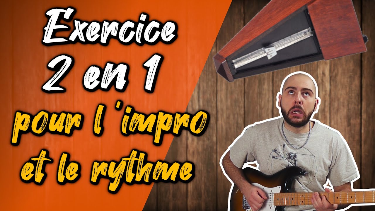 TRAVAILLER SON RYTHME ET SON IMPRO AVEC UN SEUL EXERCICE