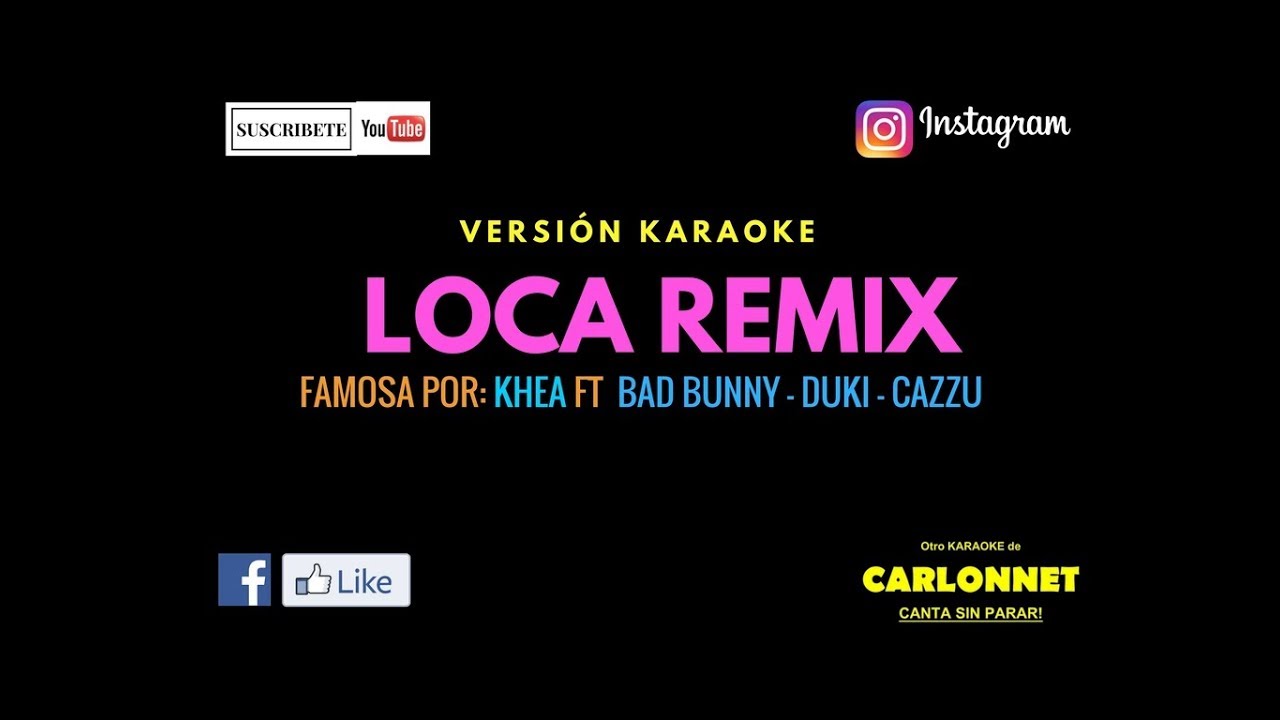 Loca Remix - Khea Ft Bad Bunny, Duki & Cazzu (Karaoke)