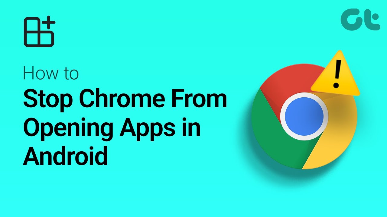 How to Stop Chrome From Opening Apps in Android