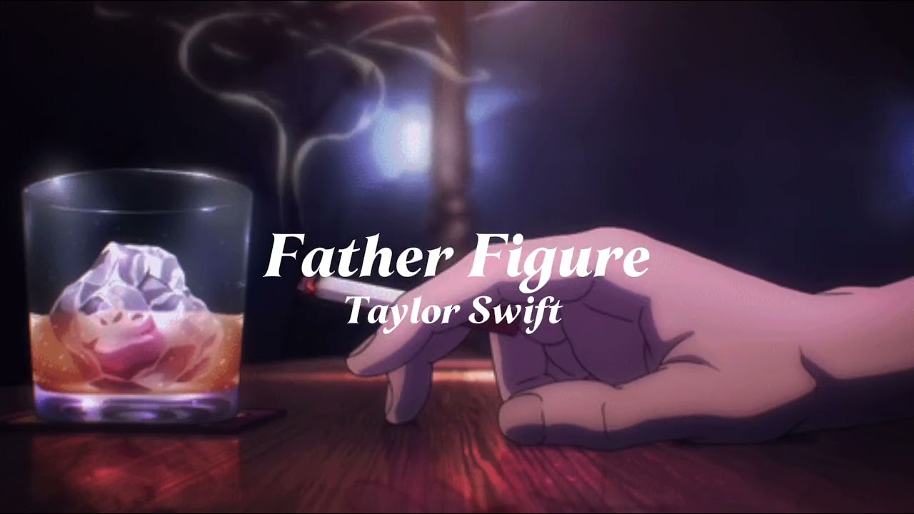 taylor swift-father figure (slowed + reverb)