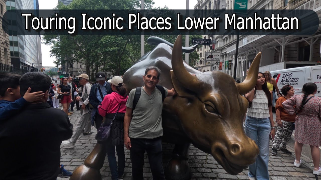 Visiting  Lower Manhattan's Amazing Iconic Places