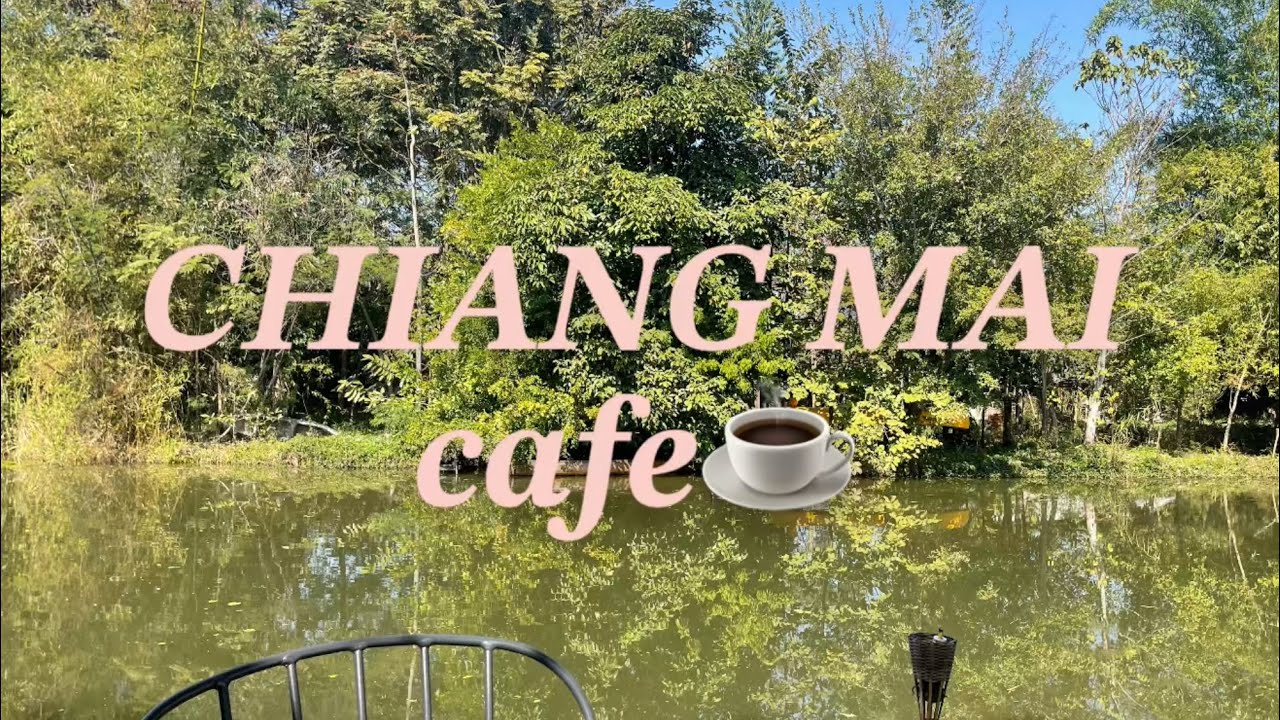 Chiang Mai Cafe ☕️
