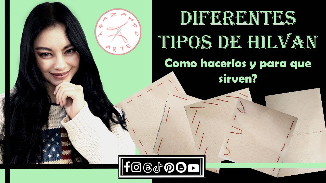 Costura a Mano #3 DIFERENTES TIPOS HILVAN/ Cómo hacerlos y para que se usan?