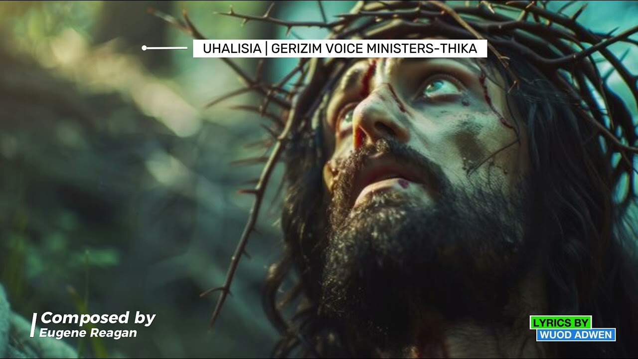 UHALISIA//GERIZIM VOICE MINISTERS -THIKA//OFFICIAL AUDIO