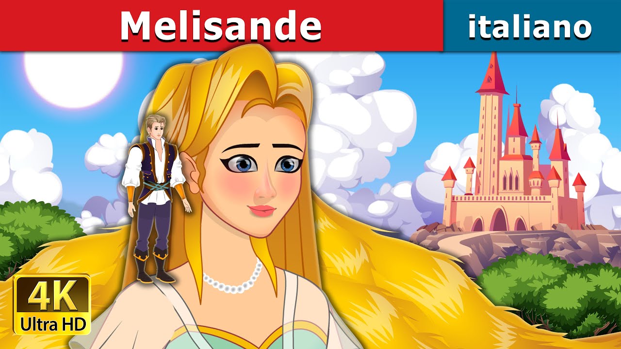 Melisande | Melisane in Italian | Fiabe Italiane @ItalianFairyTales