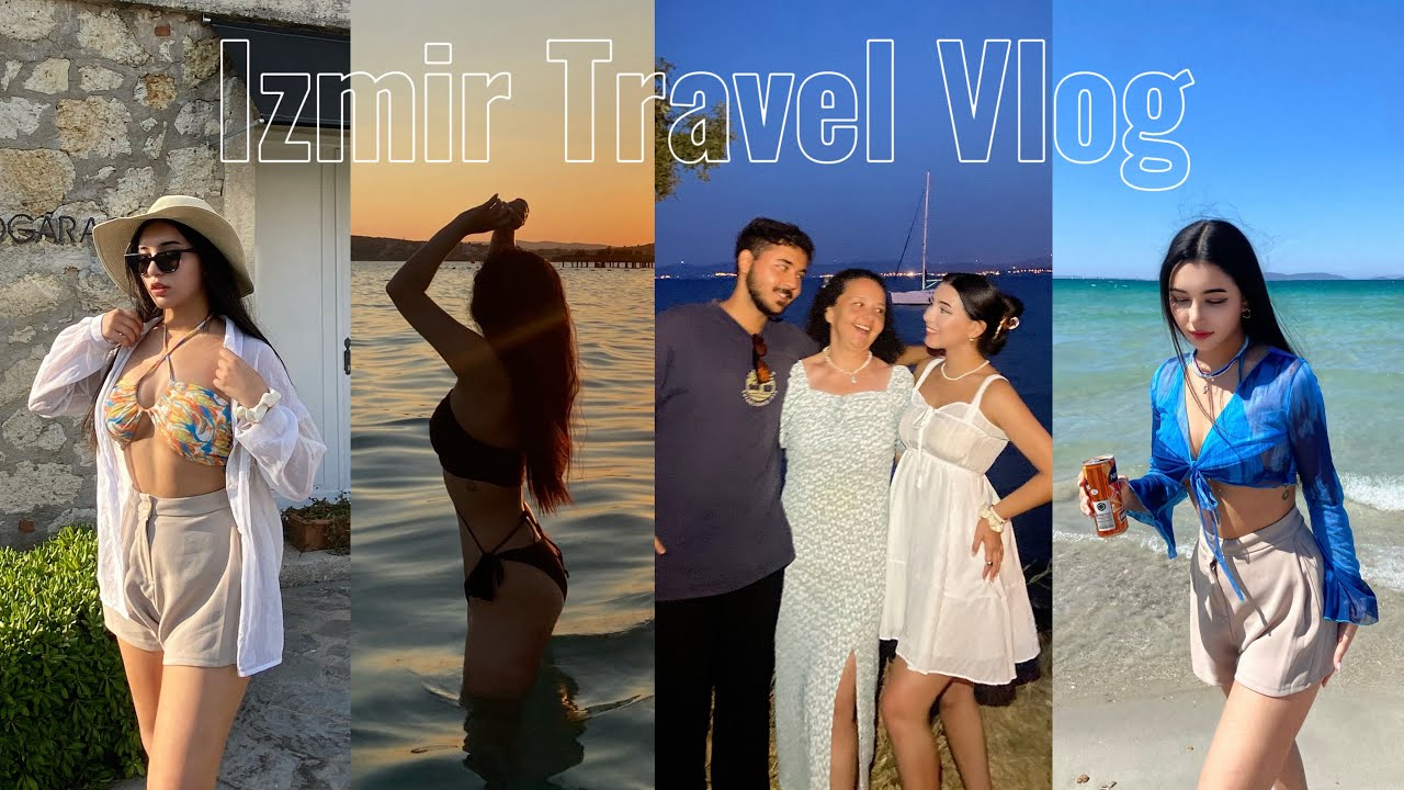 İzmir, Çeşme Vlog! 🇹🇷 | Ailemle yaz tatili ❤️
