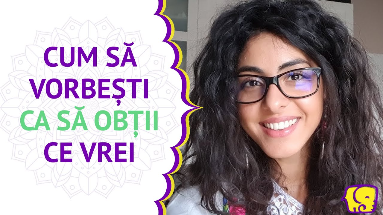 Cum sa vorbesti cand vrei sa obtii ceva