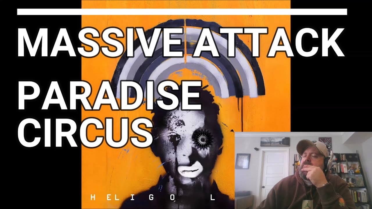Massive Attack - Paradise Circus | Reaction