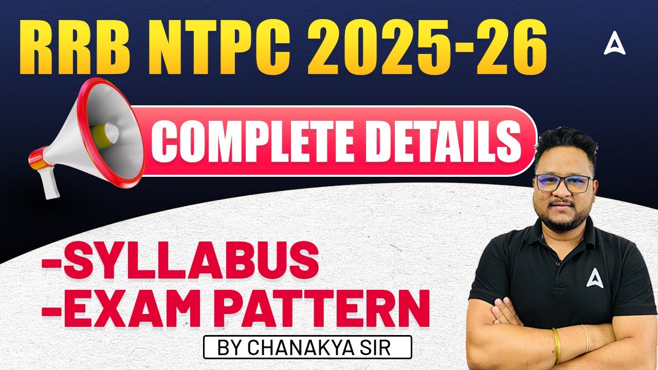 RRB NTPC Syllabus 2025-26 | RRB NTPC Exam Pattern 2025-26 | By Chanakya Sir