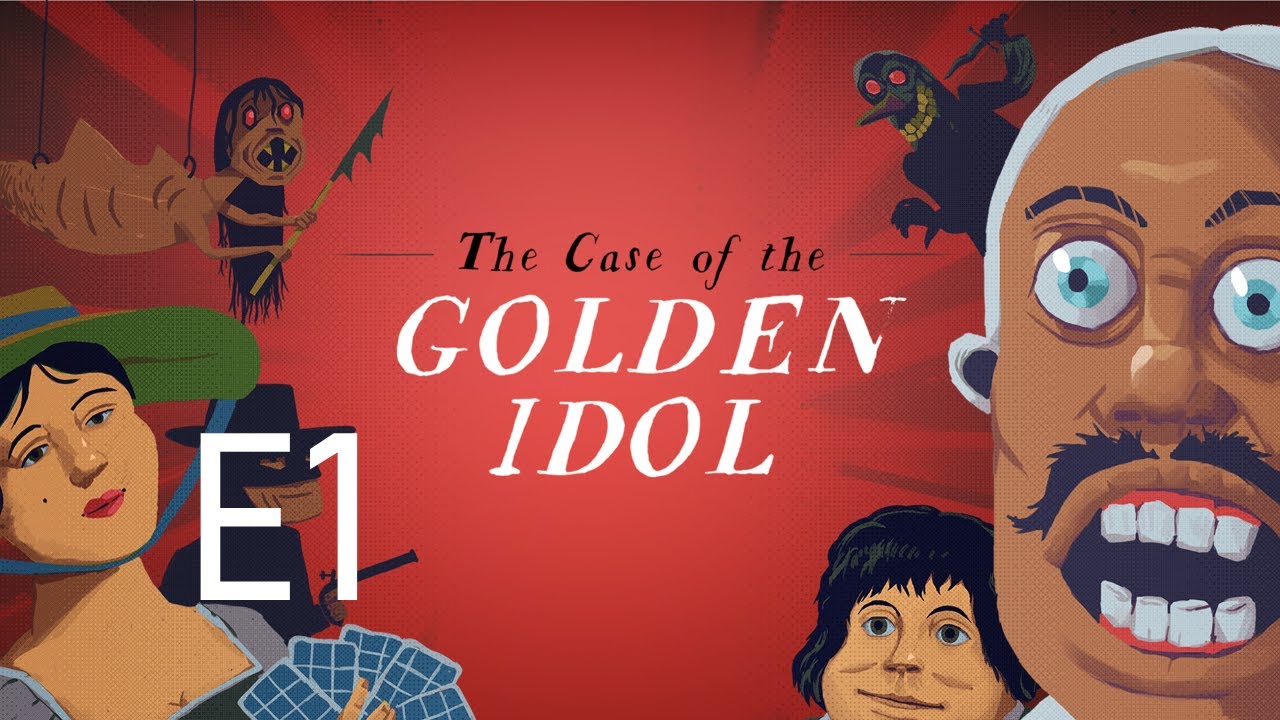 The Case of the Golden Idol - E1: Demented Pixel Nonsense