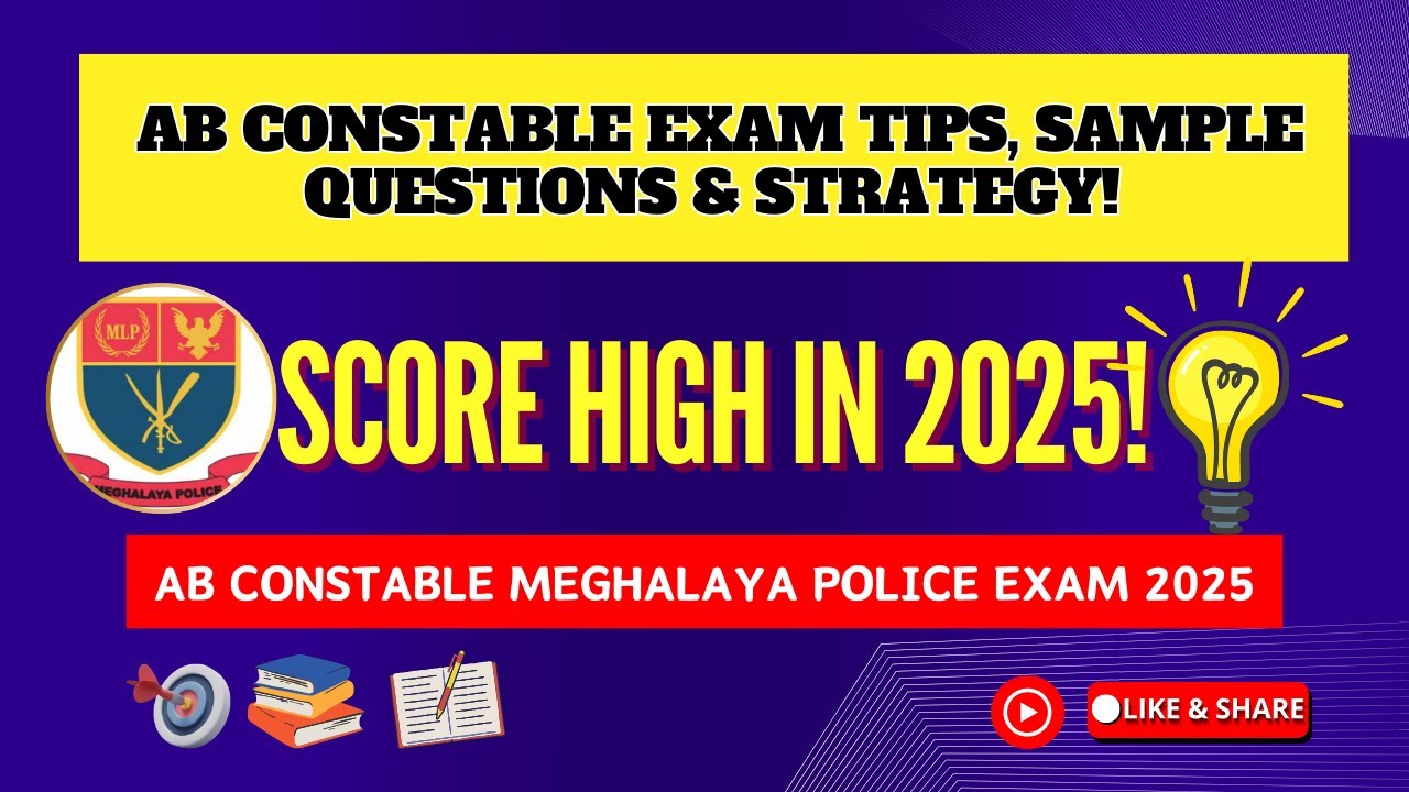 Prepare for AB Constable Meghalaya Police Exam 2025 | Tips, Sample Questions & Strategy!