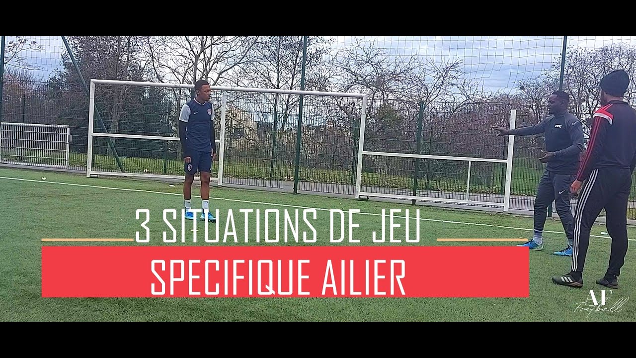 3 SITUATION DE JEU SPECIFIQUE AILIER