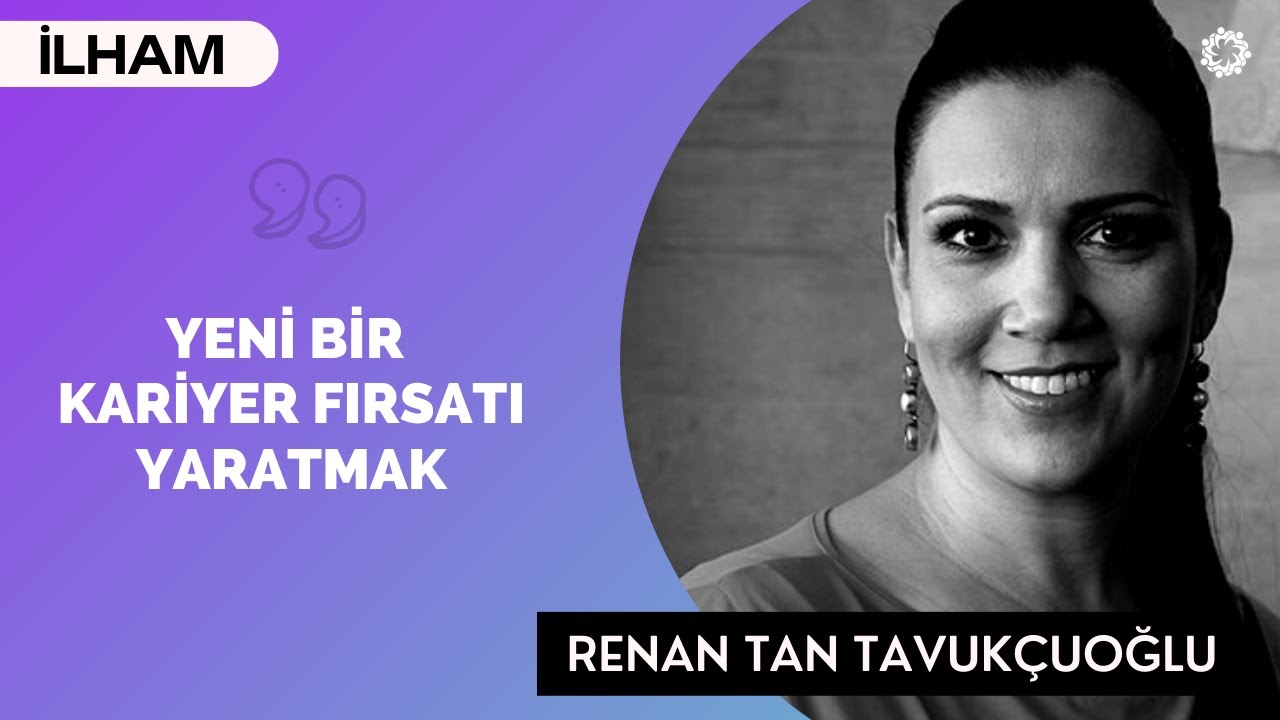 BİR MENTÖRÜN OLMALI! - Renan Tan Tavukçuoğlu | BinYaprak #BaşarıHikayeleri