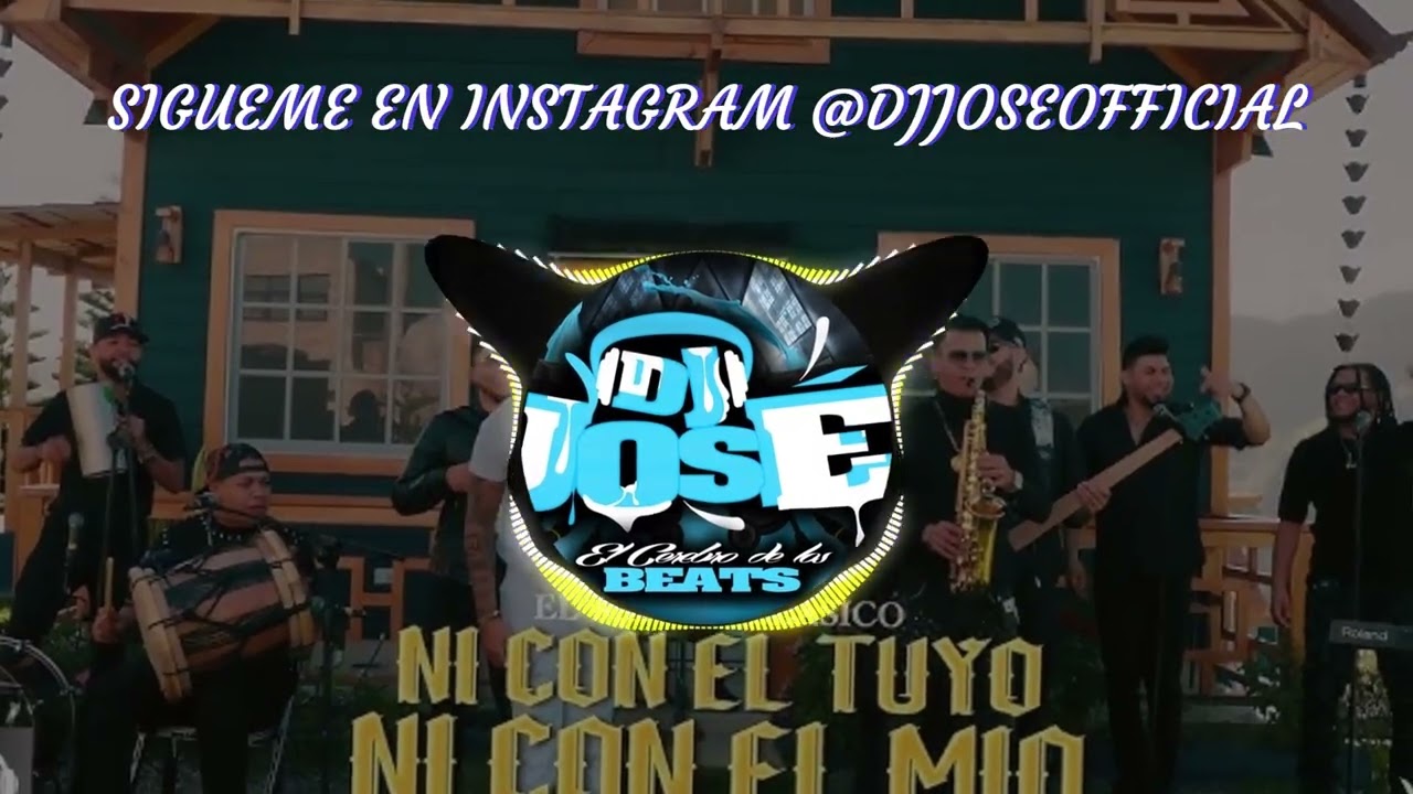 EL MAYOR CLASICO - NI CON EL TUYO NI CON EL MIO (TIPICO) REMASTERIZADO PARA MUSICOLOGOS DJ JOSE