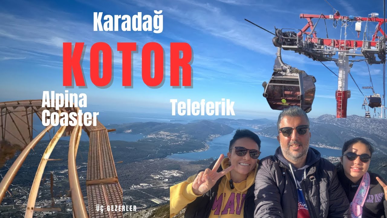 Kotor Karadağ'da Lovcen Dağına Teleferikle Çıkış ve Alpine Coaster Heyecanı