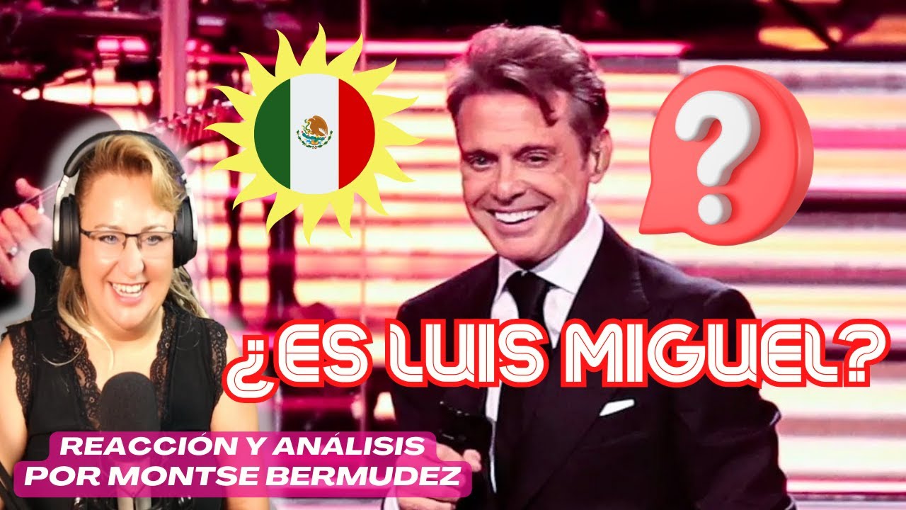 LUIS MIGUEL  EL SOL de MEXICO 2023  | Hasta que me olvides - 1º Show - Profesora de Canto Reacciona