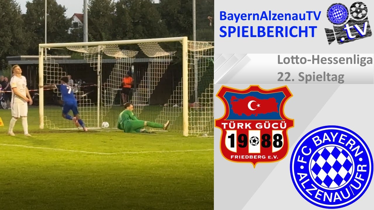 Türk Gücü Friedberg - FC Bayern Alzenau