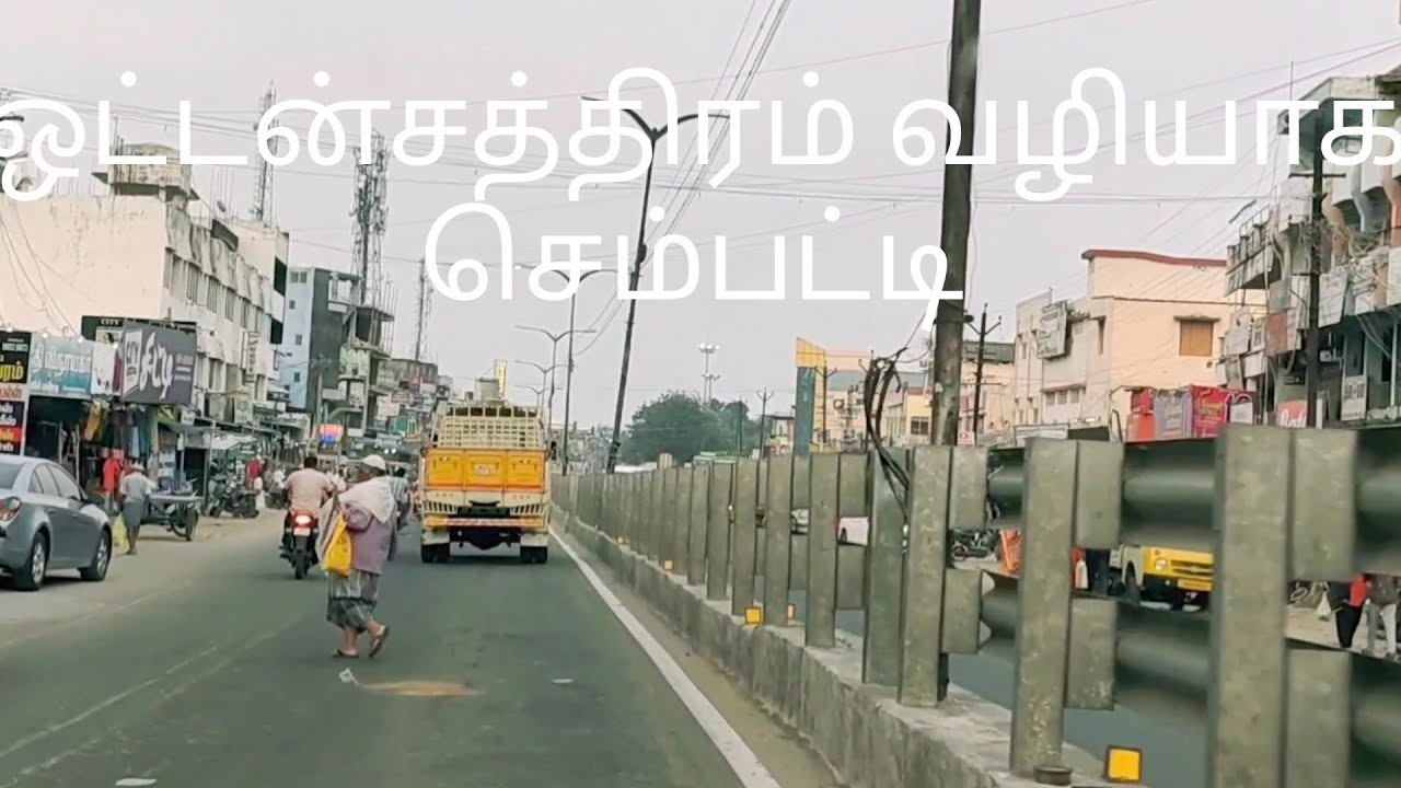 Ottanchathiram - to - Sempatti - Drive - Tamilnadu - India - HD