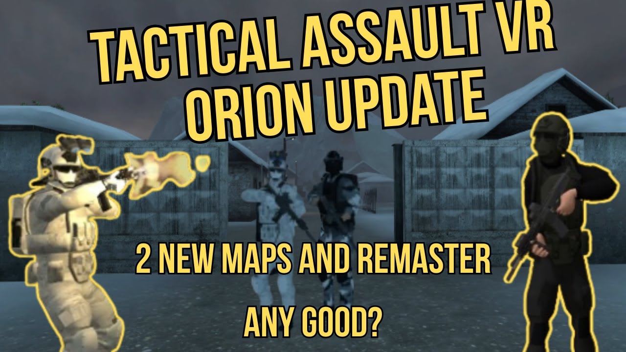 Tactical Assault VR - Orion update - review and full mission gameplay (new maps and remaster)