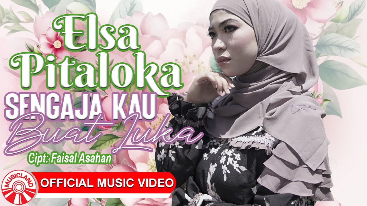 Elsa Pitaloka - Sengaja Kau Buat Luka [Official Music Video HD]