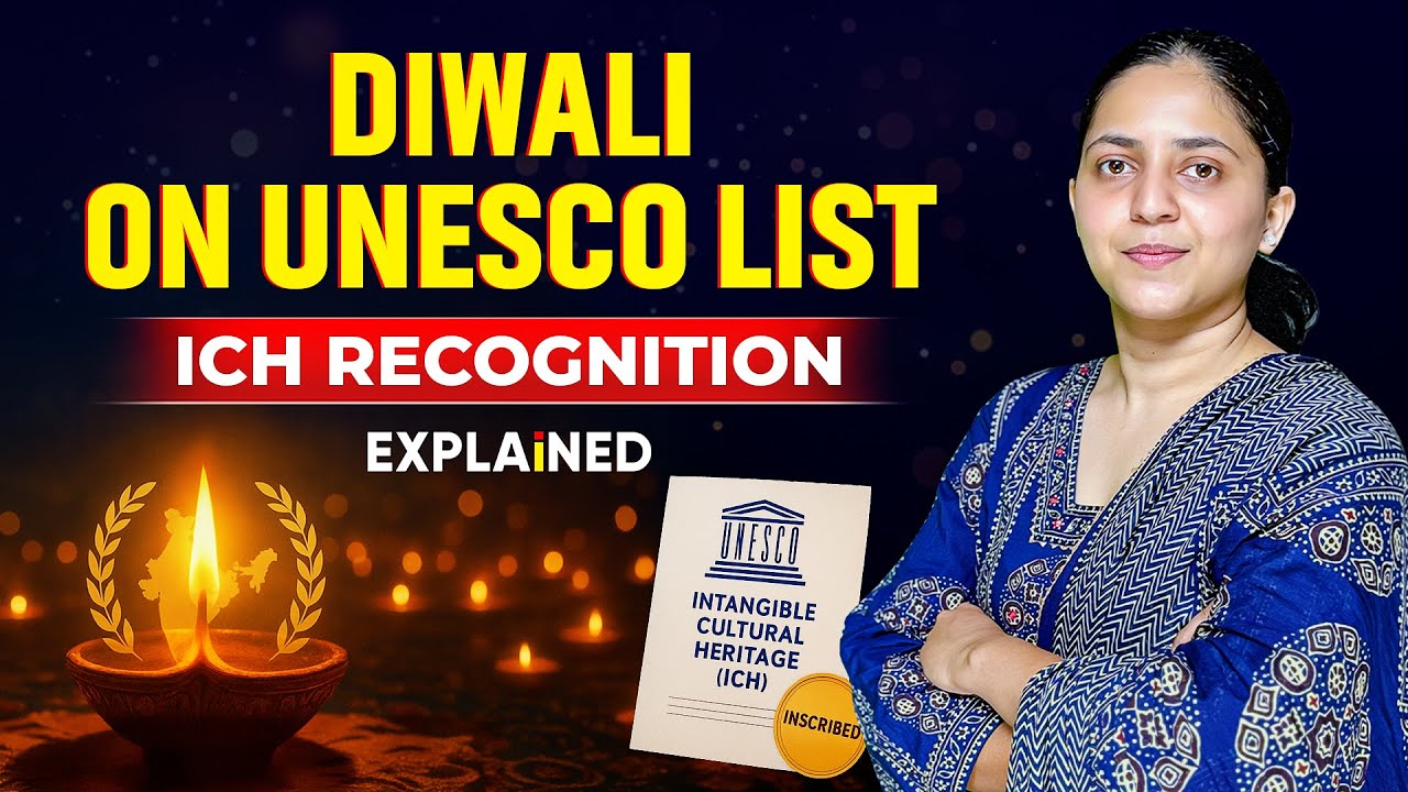 Diwali on UNESCO ICH List | What is Intangible Cultural Heritage? | UPSC Current Affairs 2025