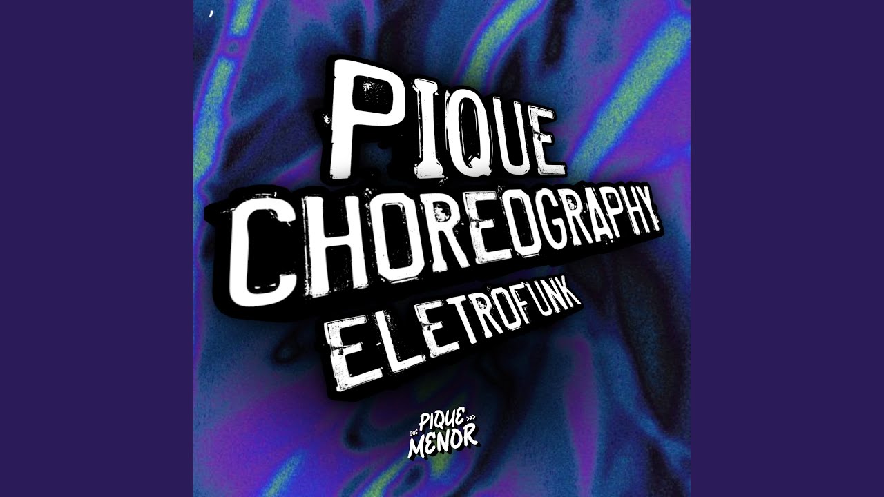 Pique Choreography (Eletrofunk)